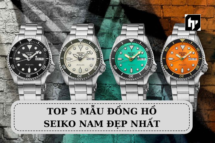 Top mẫu đồng hồ Seiko nam đẹp nhất năm nay