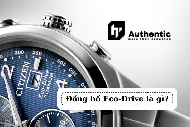 Giới thiệu về đồng hồ Citizen Eco-Drive